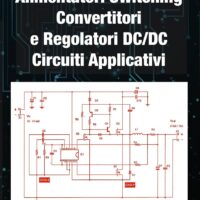 Alimentatori switching convertitori e regolatori DC/DC circuiti applicativi - immagine 1