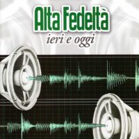 Alta fedeltà -ieri e oggi- - immagine 1