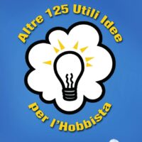 Altre 125 utili idee per l'hobbista - immagine 1