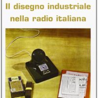 Design - il disegno industriale nella radio italiana - immagine 1