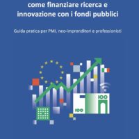 Impresa che funziona: Come finanziare ricerca e innovazione con i fondi pubblici - immagine 1