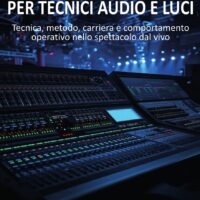 Manuale professionale per tecnici audio e luci - immagine 1