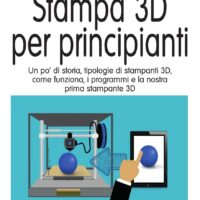 Stampa 3D per principianti - immagine 1