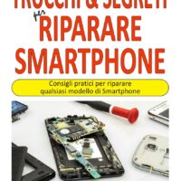 Trucchi & segreti per riparare smartphone - immagine 1